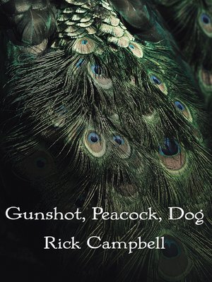 cover image of Gunshot, Peacock, Dog